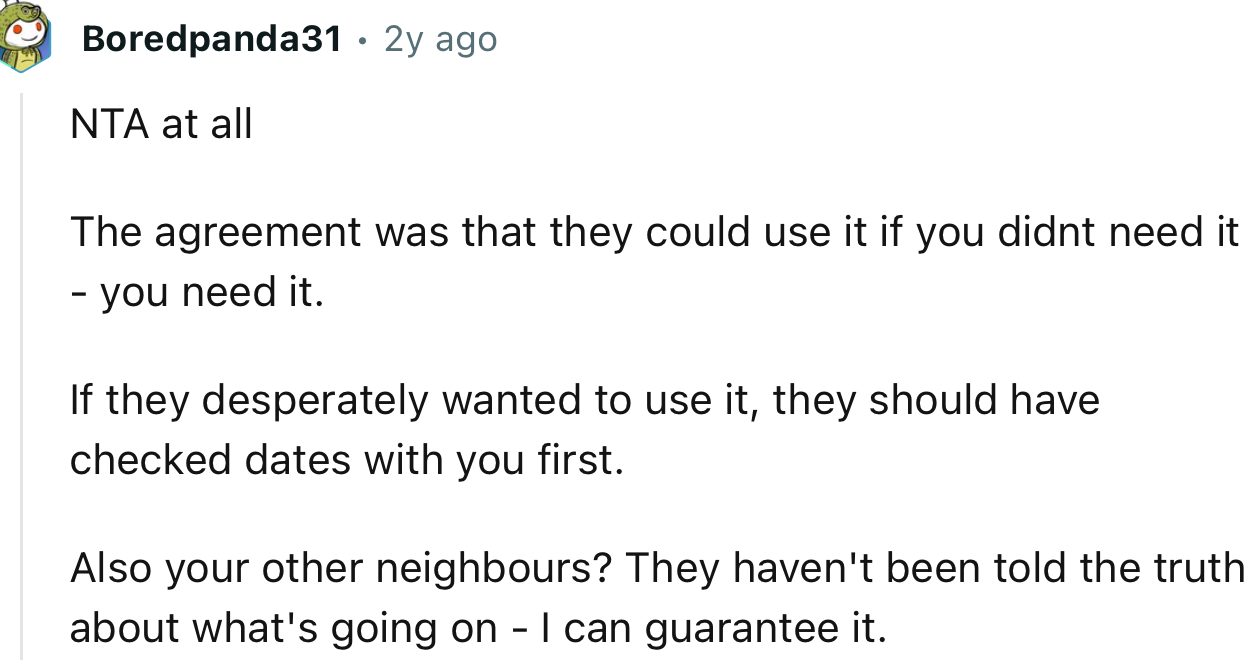“NTA at all. The agreement was that they could use it if you didn’t need it - you need it.”