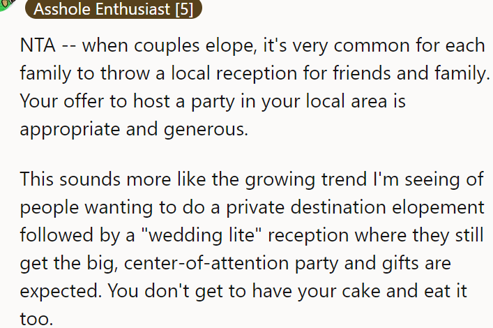 When couples elope, it's very common for each family to throw a local reception for friends and family