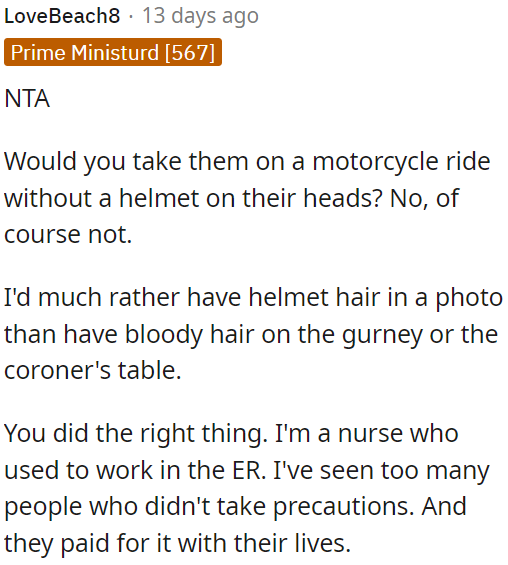The choice to prioritize safety, even at the cost of helmet hair, is wise and necessary.