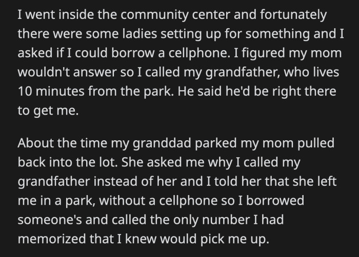She went to the community center and borrowed a lady's phone. She called her grandfather, who luckily lived nearby, and asked him to pick her up.