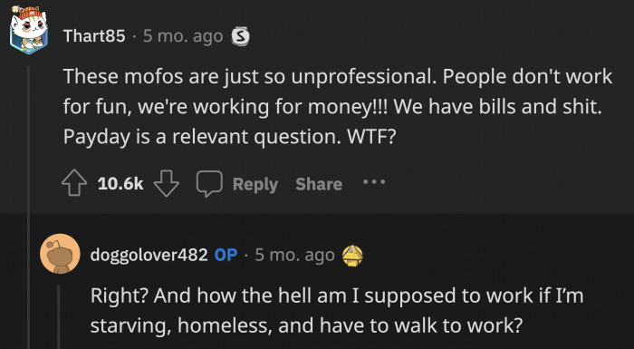 You can have fun while working, but only doing work without any pay that will help you survive