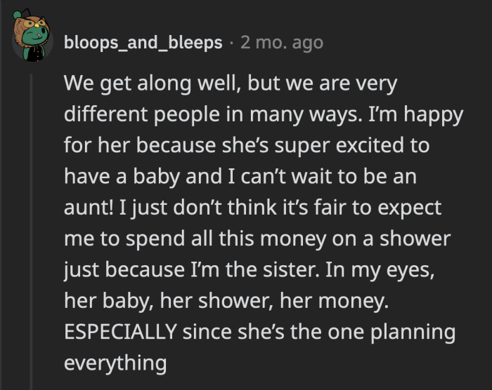 OP has no issues with her sister. She just doesn't see why she has to pay for the baby shower she never signed up for.