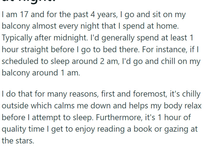 At 17 years old, OP has a nightly ritual of spending an hour on her balcony, usually after midnight, to relax and enjoy some quiet time.