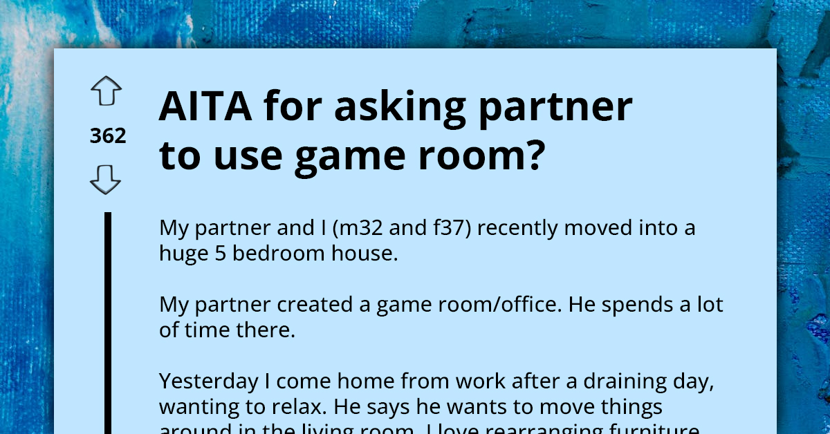 Woman Wants Partner To Start Using The Game Room When He Plays Video Games, But This Causes Debate