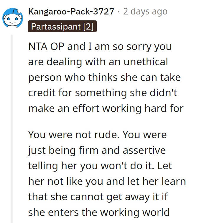 Don't Worry, Dealing with Someone Like That Is Like Finding a Broken Pencil: Pointless. Stay Firm and Let Her Learn the Hard Way.