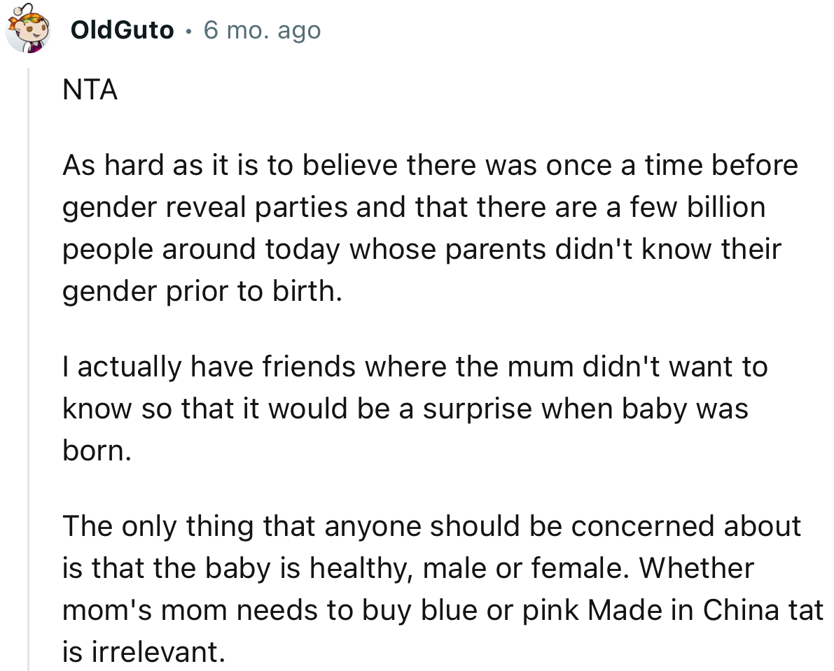 “There was once a time before gender reveal parties, and there are a few billion people around today whose parents didn't know their gender prior to birth.”