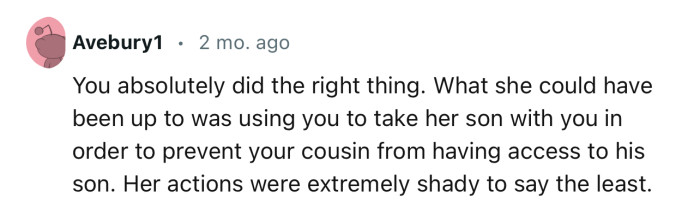 “You absolutely did the right thing.”