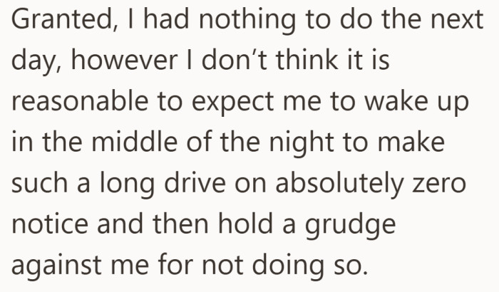 Even with a free schedule, he felt zero notice did not make the request fair.