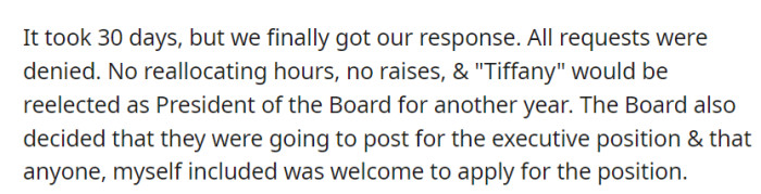The team's requests were denied after a month, and Tiffany was reelected as president. The board is now accepting applications for the executive position, including the author's.