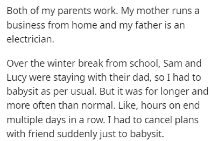 During the winter break, OP found himself taking care of his siblings more often