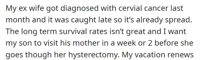 Recently diagnosed with advanced cervical cancer, OP is arranging for their son to visit his mother before her upcoming hysterectomy.