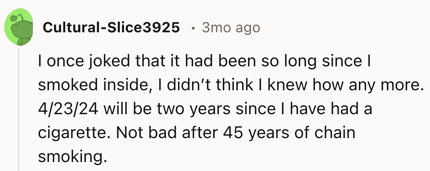 Being So Long Since Last Time Smoking In The House