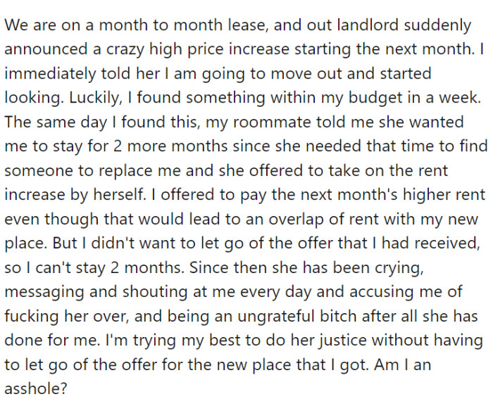 However, the balance shifted when the landlord announced a steep rent hike. OP seized the opportunity to find a new, affordable place, much to her roommate's dismay.