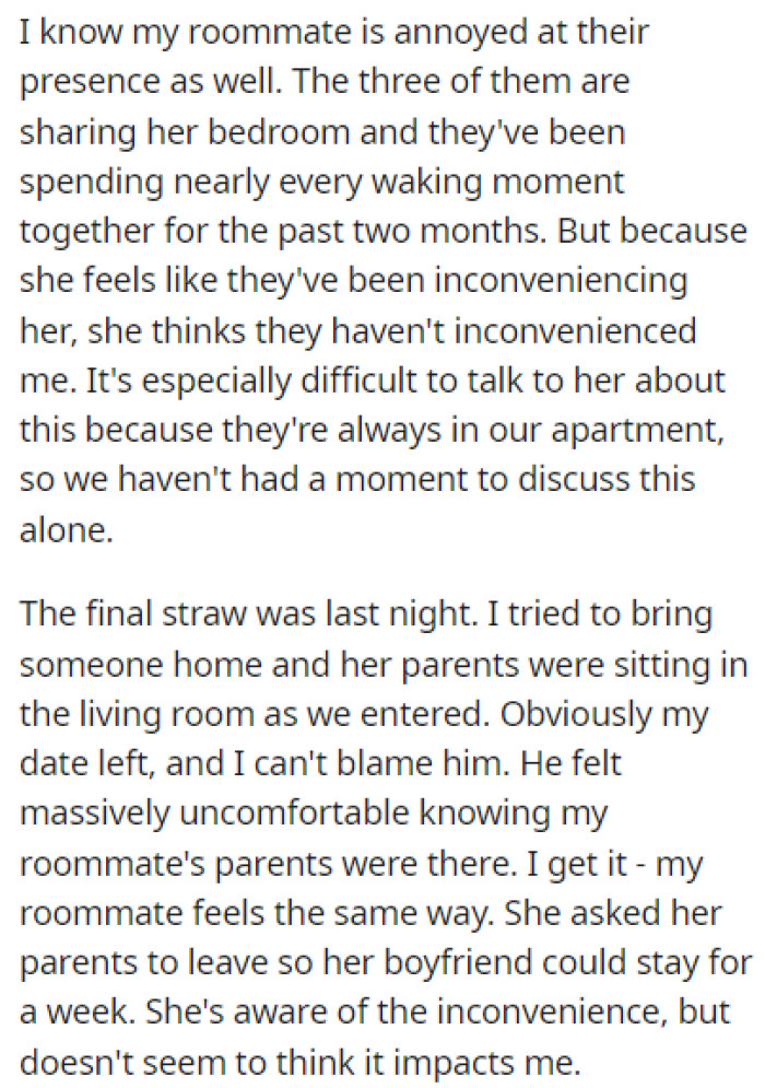 The roommate isn't too fond of this situation, either