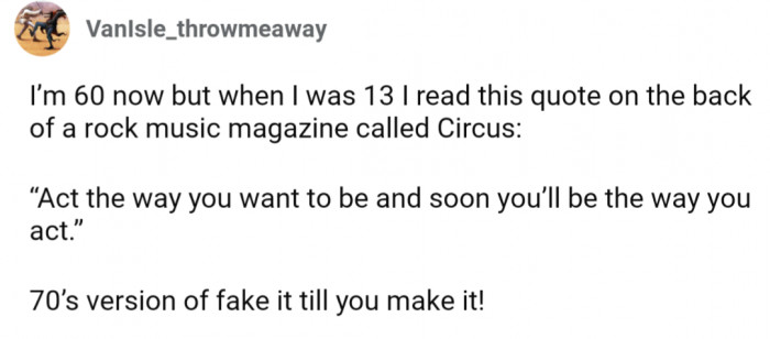 Fake it till you make it