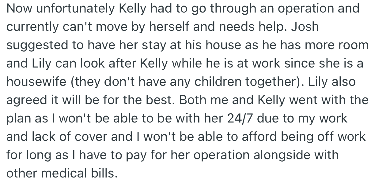Kelly recently had an operation. Consequently, OP’s ex and his wife agreed to look after her for most of the time