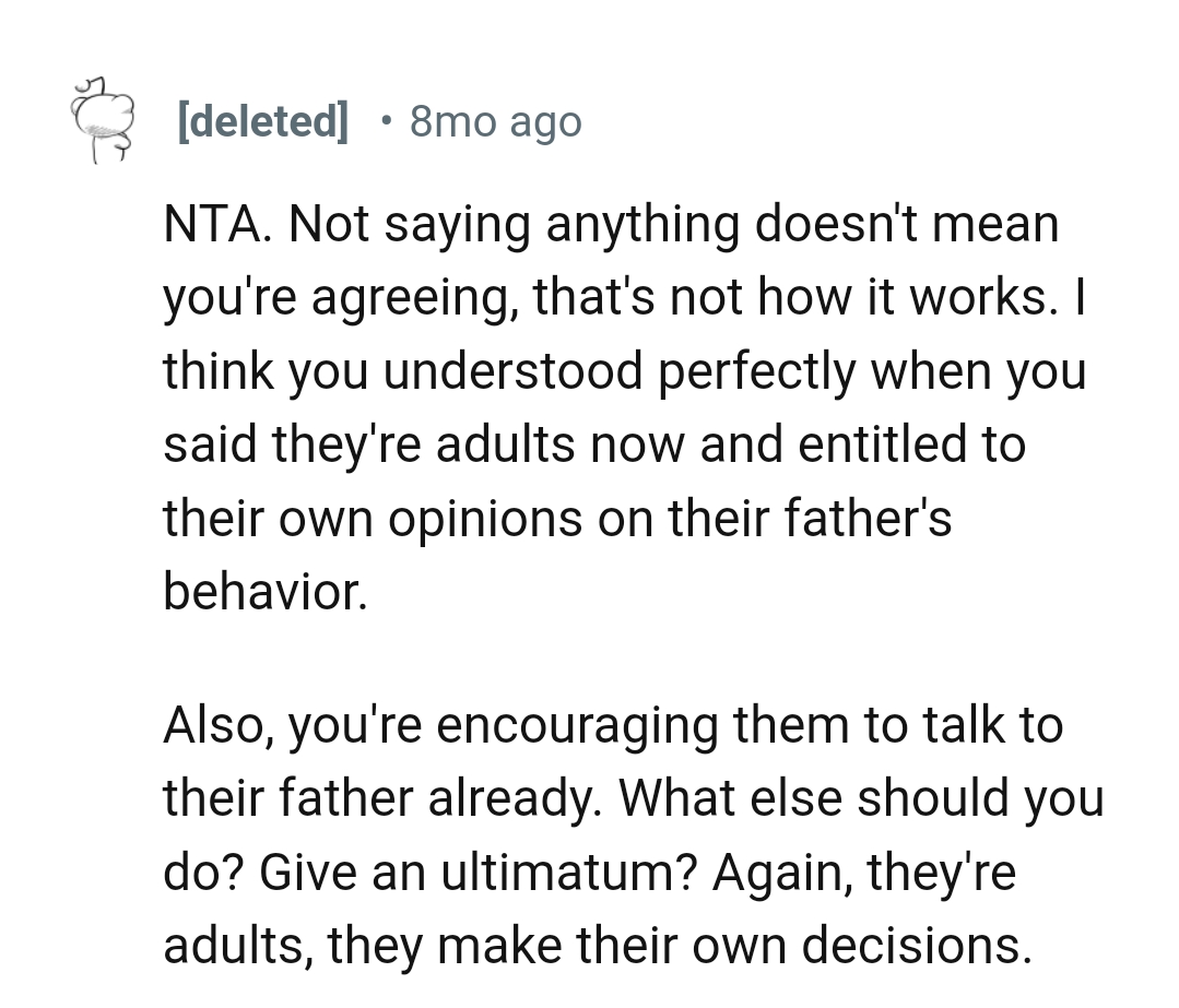 They are adults now and entitled to their own opinions.