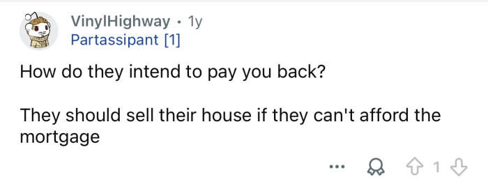 If they can’t afford their house, they should sell it.