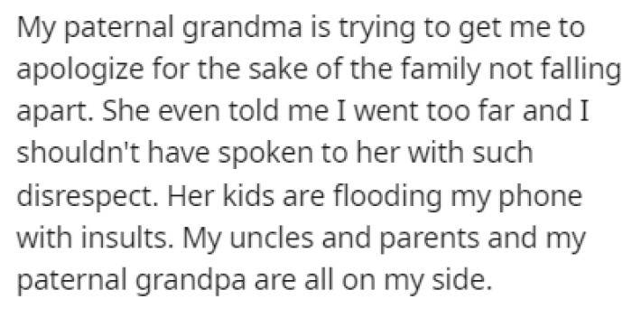 OP's grandma is telling him that he needs to apologize, but the rest of his family is on his side