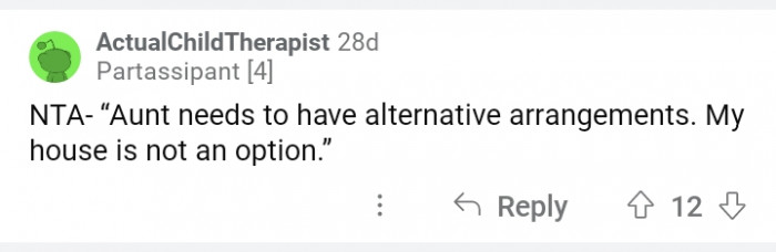 8. She is old enough to handle herself, and many organizations will help her with her daily living.