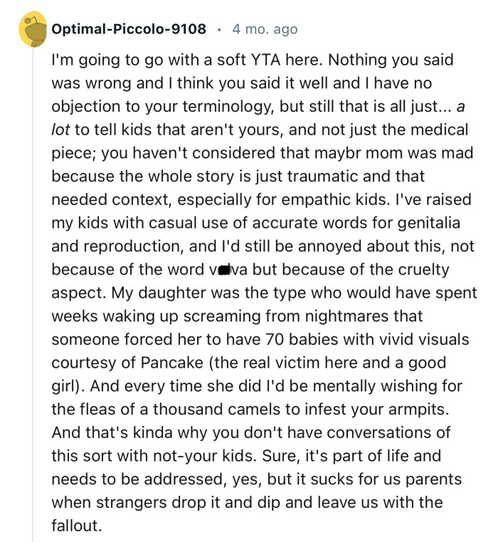 “Nothing you said was wrong, but still, that is all just... a lot to tell kids that aren't yours.”