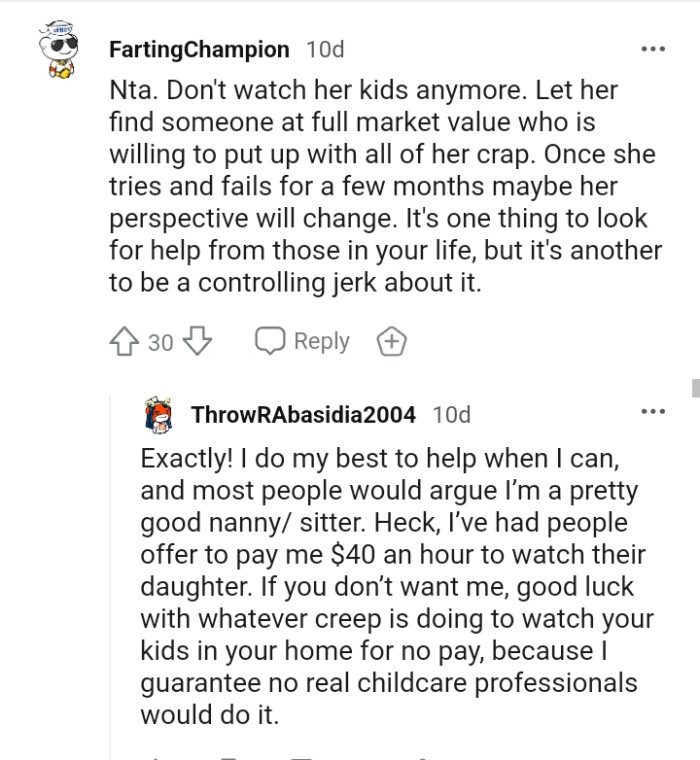 Why be a controlling jerk to someone that's trying to help you?