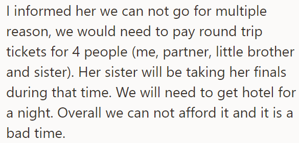 The OP informed her that she and the rest of the family couldn't go: