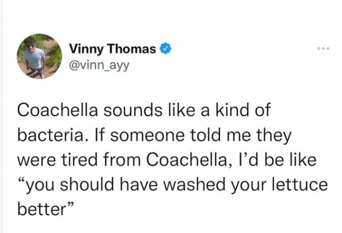 44. I'm sure there ARE lots of bacteria you can pick up at Coachella