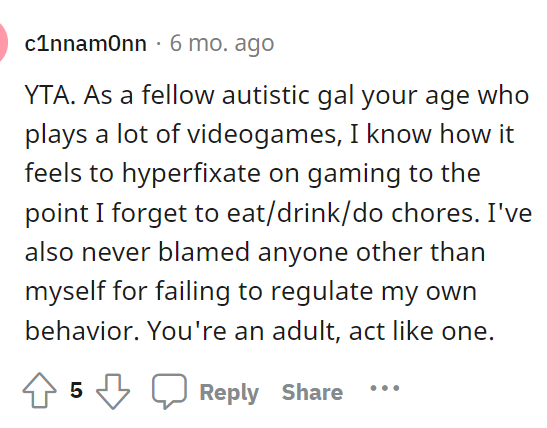 OP is an adult, and she shouldn't resort to blaming others for her problems.