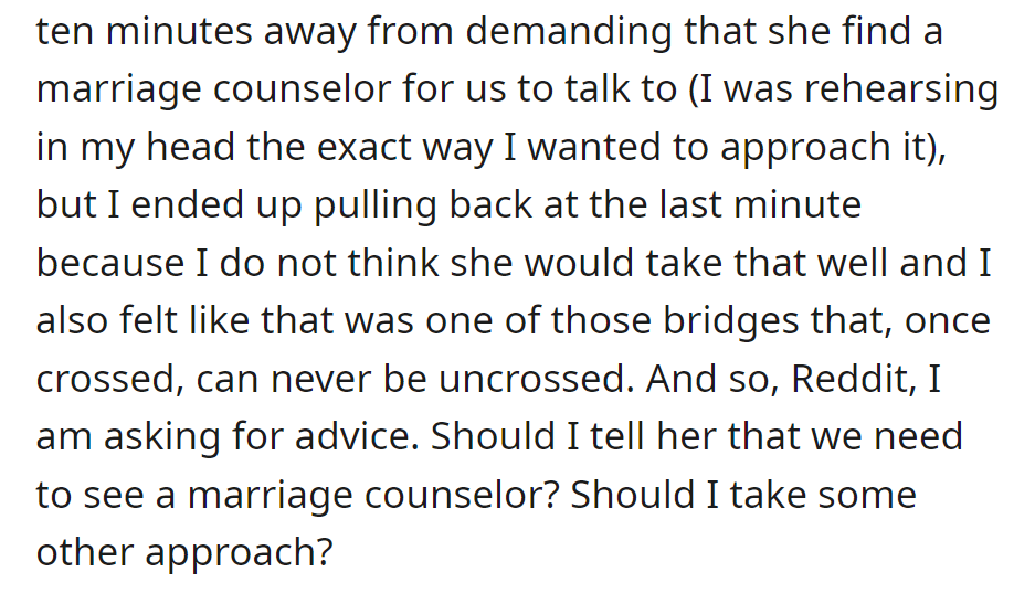 Hesitating to demand counseling, he seeks advice on suggesting it or trying another approach with his wife.