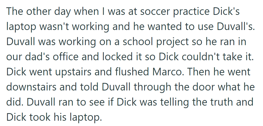 Dick flushed Duvall's pet fish, Marco, then took Duvall's laptop when he went to check on Marco.