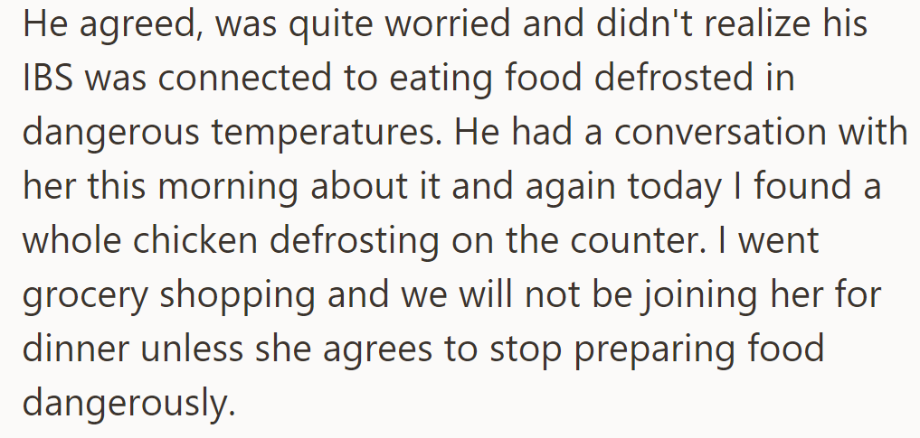 He acknowledged the risk to his IBS from unsafe defrosting. He talked to her, but found more today.