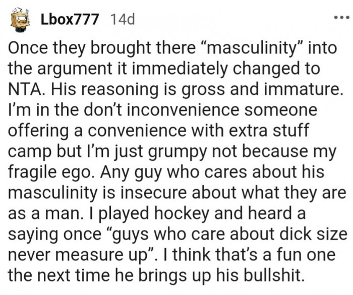3. Using your masculinity as an excuse is just low, mister