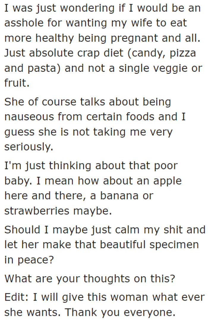 He posted on the AITA community to know if wanting healthy food for his wife during her pregnancy would make him an a-hole.