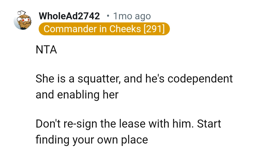 The OP should find his own place