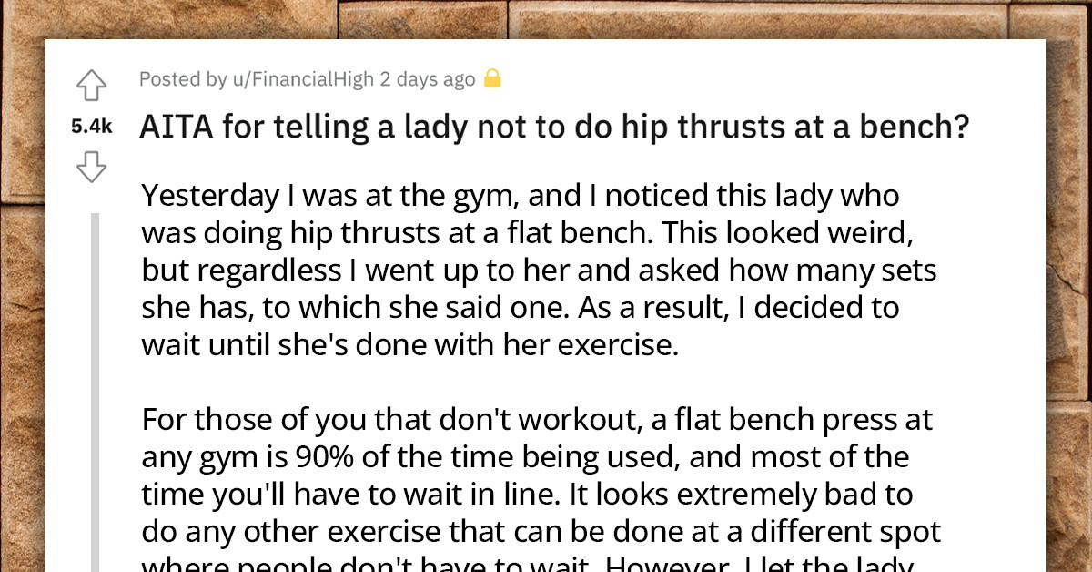 Gym Bro Gets Accused Of Breaking Gym Etiquette After Standing Near An Occupied Flat Bench To Wait In Line While A Woman Was Using It