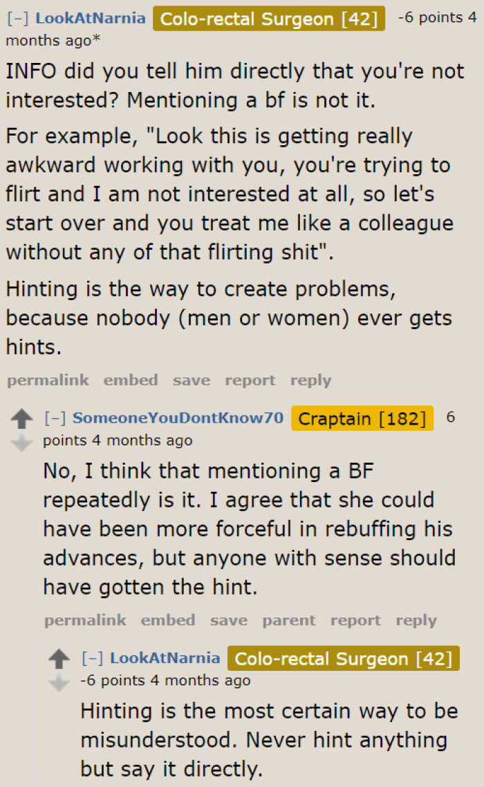 One user suggests being straightforward with the guy but is seemingly blaming the victim in this situation.