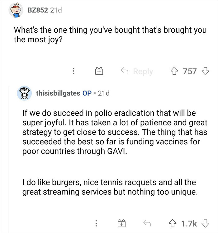 4. Gates' take on a thing that has brought him joy