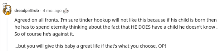 It's much easier to accept an abortion than to accept that you didn't want to care for a baby that you have.