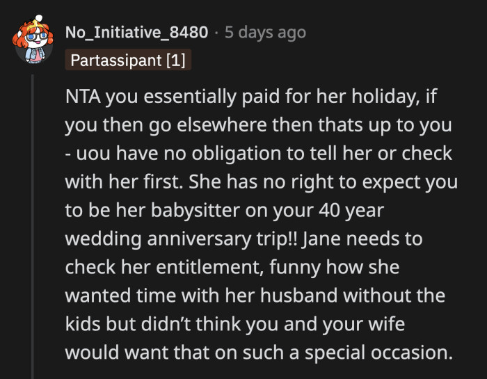 The demands Jane wanted to make were astounding considering that her parents essentially paid for her family's trip.