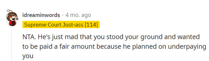 Precisely! They turned the tables on him, and now he's paying them what they're worth instead of pocketing the savings.