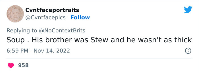 8. When your name is Soup and your brother's is Stew