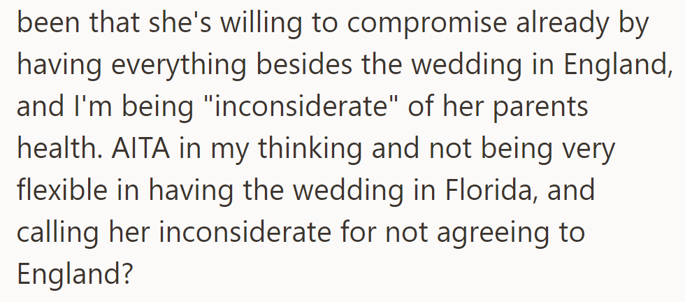 She sees her compromise as fair, but he questions if he's wrong for insisting on Florida and calling her inconsiderate.