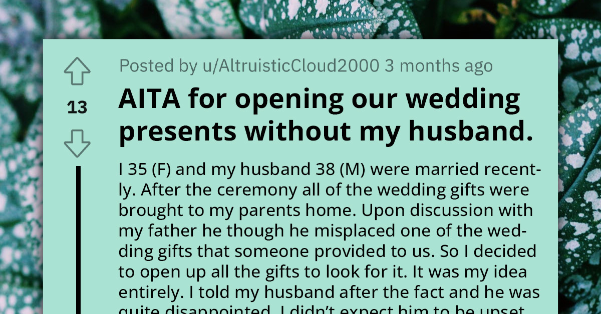 Newlywed Woman Opens Wedding Gifts Without Consulting Husband, Straining Their Relationship