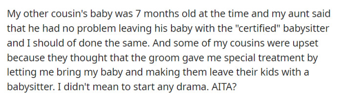 Her aunt criticized her for not leaving her baby with the babysitter, leading some cousins to feel the groom favored her, but she didn't mean to start drama and wonders if she's at fault.