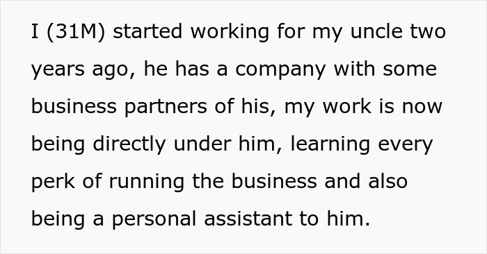 OP has been serving as his uncle's personal assistant for the past two years