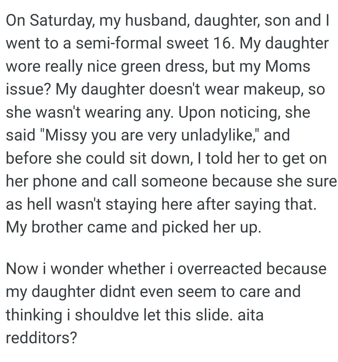 OP told her to get on her phone and call someone because she sure wasn't staying here