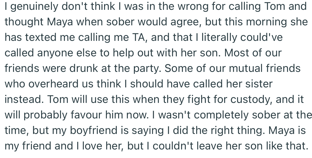 OP believes that she made the right call, although their mutual friends believe she could have called someone else, like the mom’s sister