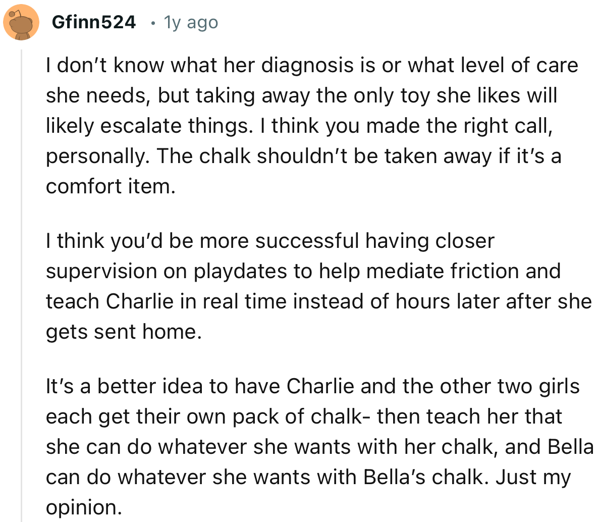 “I think you made the right call, personally. The chalk shouldn’t be taken away if it’s a comfort item.”