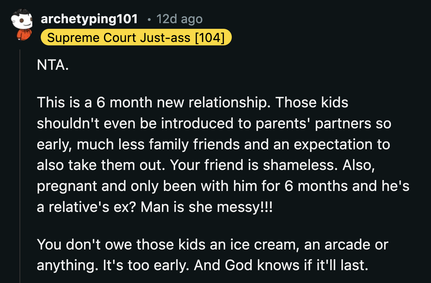 Her best friend has a pattern. This relationship will crash and burn long before OP has to worry about budgeting for five kids at an arcade.